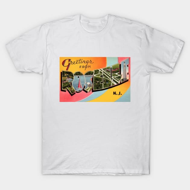 Greetings from Roselle, New Jersey - Vintage Large Letter Postcard T-Shirt by Naves